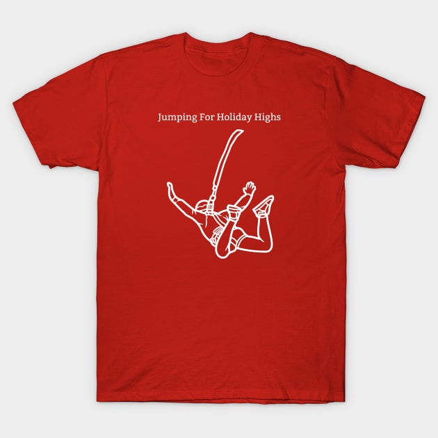 Jumping for holiday highs T-Shirt by Chapir